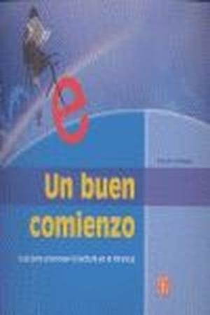 BUEN COMIENZO, UN : GUÍA PARA PROMOVER LA LECTURA EN LA INFANCIA | 9789681666736 | BURNS, M. SUSAN / GRIFFIN, PEG / SNOW, CATHERINE E.