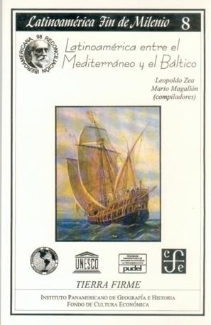 LATINOAMÉRICA ENTRE EL MEDITERRÁNEO Y EL BÁLTICO | 9789686384451 | ZEA, LEOPOLDO / MAGALLÓN, MARIO
