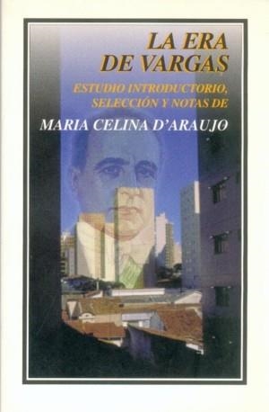 ERA DE VARGAS, LA | 9789681654726 | D’ARAUJO, MARÍA CELINA