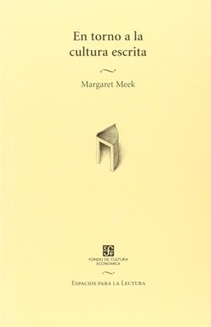 EN TORNO A LA CULTURA ESCRITA | 9789681663193 | MEEK, MARGARET