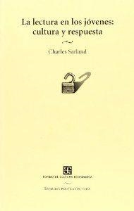 LECTURA EN LOS JÓVENES, LA : CULTURA Y RESPUESTAS | 9789681670641 | SARLAND, CHARLES