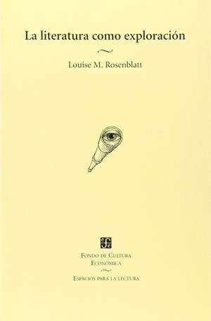 LITERATURA COMO EXPLORACIÓN, LA | 9789681662622 | ROSENBLATT, LOUISE M.