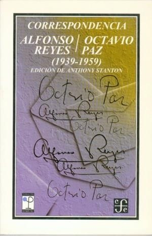 CORRESPONDENCIA : ALFONSO REYES / OCTAVIO PAZ (1939-1959) | 9789681655822 | STANTON, ANTHONY