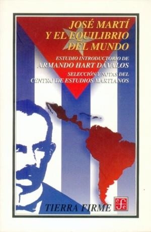 JOSÉ MARTÍ Y EL EQUILIBRIO DEL MUNDO | 9789681661458 | HART DÁVALOS, ARMANDO