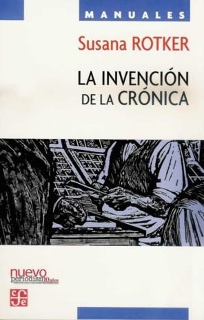 INVENCIÓN DE LA CRÓNICA, LA | 9789681678296 | ROTKER, SUSANA