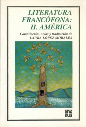 LITERATURA FRANCÓFONA, II : AMÉRICA | 9789681646073 | LÓPEZ MORALES, LAURA