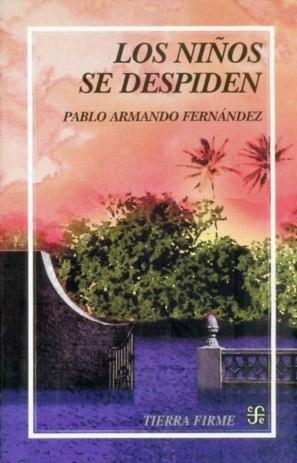 NIÑOS SE DESPIDEN, LOS | 9789681666491 | FERNÁNDEZ, PABLO ARMANDO