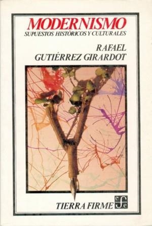 MODERNISMO : SUPUESTOS HISTÓRICOS Y CULTURALES | 9789583800955 | GUTIÉRREZ GIRARDOT, RAFAEL