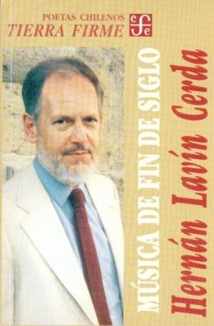 MÚSICA DE FIN DE SIGLO | 9789562890014 | LAVÍN CERDA, HERNÁN