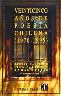 VEINTICINCO AÑOS DE POESÍA CHILENA, 1970-1995 | 9789567083558 | CALDERÓN, TERESA / CALDERÓN, LILA / HARRIS, TOMÁS