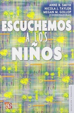 ESCUCHEMOS A LOS NIÑOS | 9786071601902 | SMITH, ANNE B. / TAYLOR, NICOLA J. / GOLLOP, MEGAN M.