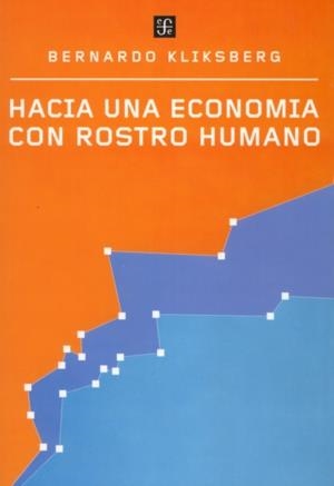 HACIA UNA ECONOMÍA CON ROSTRO HUMANO | 9789505575947 | KLIKSBERG, BERNARDO