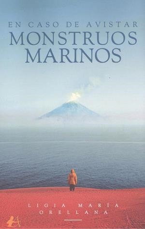 EN CASO DE AVISTAR MONSTRUOS MARINOS | 9788418366925 | ORELLANA, LIGIA MARÍA