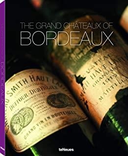 GRAND CHATEAUX OF BORDEAUX | 9783832798079
