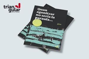 QUAN AGONITZAR NO SERIA LA PARAULA | 9788494943768 | JJOU