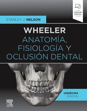 WHEELER. ANATOMÍA, FISIOLOGIA Y OCLUSIÓN DENTAL | 9788491138068 | NELSON, STANLEY J.