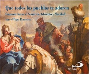 QUE TODOS LOS PUEBLOS TE ADOREN | 9788428559355 | EQUIPO SAN PABLO