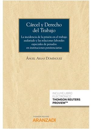 CARCEL Y DERECHO DEL TRABAJO (DUO) | 9788413453866 | ARIAS DOMINGUEZ, ÁNGEL