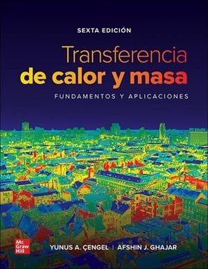 TRANSFERENCIA DE CALOR Y MASA (SEXTA EDICION) | 9781456277215 | ÇENGEL, YUNUS A.
