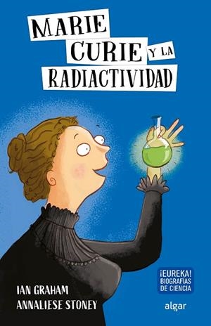 MARIE CURIE Y LA RADIOACTIVIDAD | 9788491423997 | WOOLF, ALEX