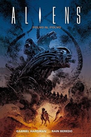 ALIENS: POLVO AL POLVO | 9788467940985 | HARDMAN, GABRIEL