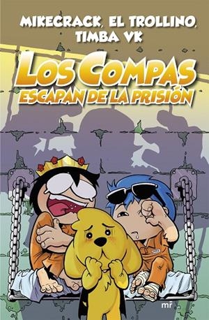 COMPAS ESCAPAN DE LA PRISIÓN, LOS (NUEVA PRESENTACIÓN) | 9788427047952 | MIKECRACK / EL TROLLINO / TIMBA VK