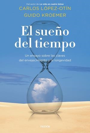 SUEÑO DEL TIEMPO, EL | 9788449337604 | LÓPEZ OTÍN, CARLOS / KROEMER, GUIDO