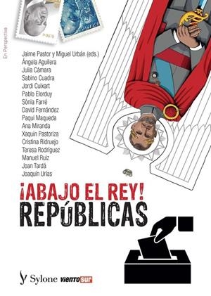 ¡ABAJO EL REY! REPÚBLICAS | 9788412148336 | VARIOS AUTORES