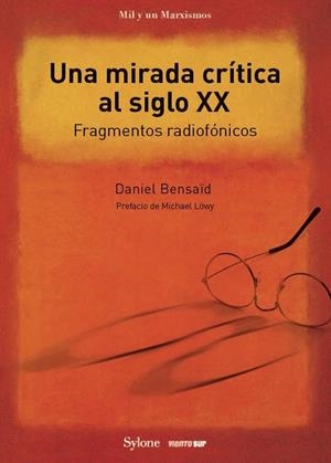 MIRADA CRÍTICA AL SIGLO XX, UNA | 9788412148329 | BENSAID, DANIEL