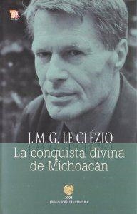 CONQUISTA DIVINA DE MICHOACÁN, LA | 9789681684730 | LE CLÉZIO, JEAN-MARIE