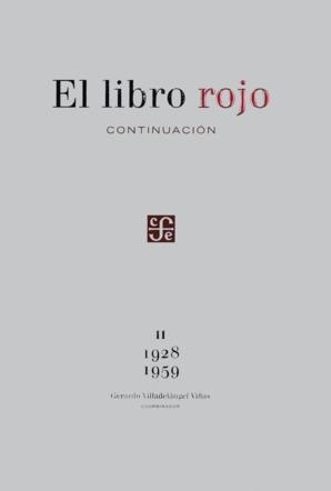 LIBRO ROJO, CONTINUACIÓN, EL. II 1928-1959 | 9786071606754 | VILLADELÁNGEL VIÑAS, GERARDO