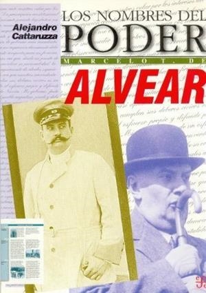 NOMBRES DEL PODER, LOS : MARCELO T. DE ALVEAR : EL COMPROMISO Y LA DISTANCIA | 9789505572304 | CATTARUZZA, ALEJANDRO