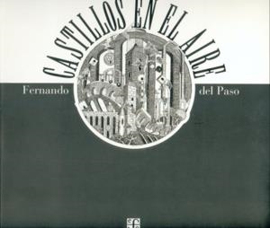 CASTILLOS EN EL AIRE : FRAGMENTOS Y ANTICIPACIONES : HOMENAJE A MAURITS CORNELIS ESCHER | 9789681665920 | DEL PASO, FERNANDO