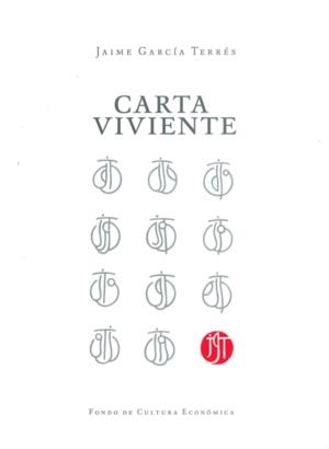 CARTA VIVIENTE | 9789681680404 | GARCÍA TERRÉS, JAIME