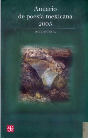 ANUARIO DE POESÍA MEXICANA 2005 | 9789681680886 | HUERTA, DAVID