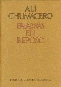 PALABRAS EN REPOSO | 9789681621414 | CHUMACERO, ALÍ