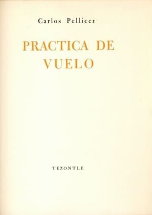 PRÁCTICA DE VUELO, 1956 | 9789681663704 | PELLICER, CARLOS