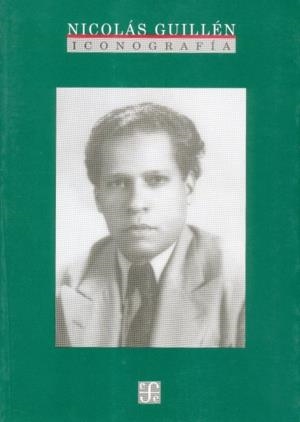 NICOLÁS GUILLÉN : ICONOGRAFÍA | 9789681667535 | ROJO, ALBA C. DE