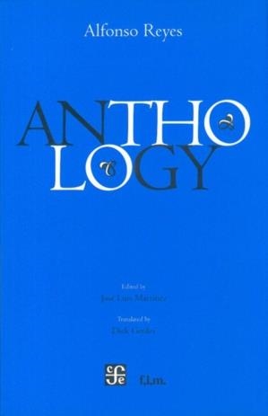 ANTHOLOGY | 9786071600806 | REYES, ALFONSO / MARTÍNEZ, JOSÉ LUIS / GERDES, DICK