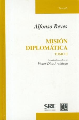 MISIÓN DIPLOMÁTICA | 9789681651596 | REYES, ALFONSO