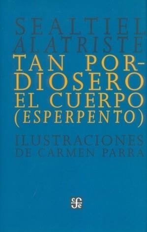 TAN PORDIOSERO EL CUERPO : (ESPERPENTO) | 9786071603975 | ALATRISTE, SEALTIEL