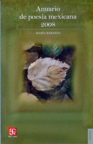 ANUARIO DE POESÍA MEXICANA 2008 | 9786071601285 | BARANDA, MARÍA