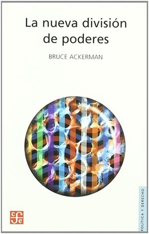 NUEVA DIVISIÓN DE PODERES, LA | 9789681677480 | ACKERMAN, BRUCE