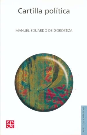 CARTILLA POLÍTICA | 9789681677961 | GOROSTIZA, MANUEL EDUARDO DE