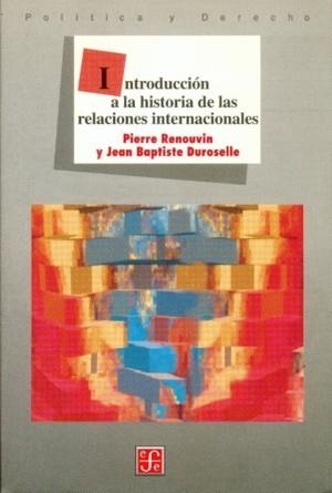 INTRODUCCIÓN A LA HISTORIA DE LAS RELACIONES INTERNACIONALES | 9789681658939 | RENOUVIN, PIERRE / DUROSELLE, JEAN-BAPTISTE