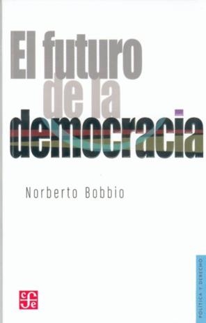 FUTURO DE LA DEMOCRACIA, EL | 9789681665050 | BOBBIO, NORBERTO