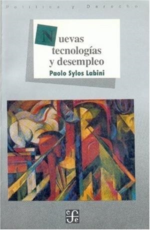 NUEVAS TECNOLOGÍAS Y DESEMPLEO | 9789681638740 | SYLOS LABINI, PAOLO