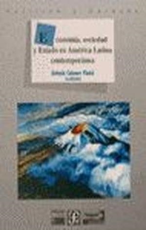 ECONOMÍA, SOCIEDAD Y ESTADO EN AMÉRICA LATINA CONTEMPORÁNEA | 9788437504162 | COLOMER VIADEL, ANTONIO