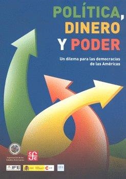 POLÍTICA, DINERO Y PODER. UN DILEMA PARA LAS DEMOCRACIAS DE LAS AMÉRICAS | 9786071606556 | ORGANIZACIÓN DE LOS ESTADOS AMERICANOS