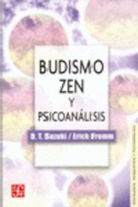 BUDISMO ZEN Y PSICOANÁLISIS | 9789681606244 | SUZUKI, D. T. / FROMM, ERICH